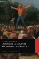 Discours de la servitude volontaire et Autres Écrits (Graphyco Classiques Français) B08N3MYQDB Book Cover