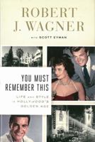 You Must Remember This: Life and Style in Hollywood's Golden Age 0142181943 Book Cover