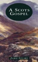 A Scots Gospel 0715206737 Book Cover