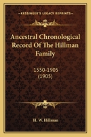 Ancestral Chronological Record of the Hillman Family 1016862199 Book Cover