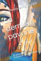 La derni�re pavane: El �ltimo baile 1096215497 Book Cover