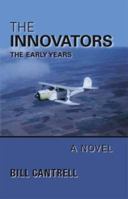 The Innovators: The Early Years 1412089093 Book Cover