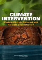 Climate Intervention: Carbon Dioxide Removal and Reliable Sequestration 0309305292 Book Cover