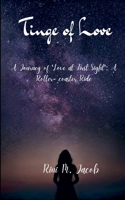 Tinge of Love A Journey of 'Love at First Sight': A Roller-coaster Ride 1807158454 Book Cover