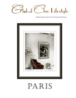 Global Chic Lifestyle ~ Paris B0C2S59QNF Book Cover