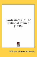 Lawlessness in the national church 0548707650 Book Cover