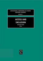 Access and Exclusion (International Perspectives on Higher Education Research) (International Perspectives on Higher Education Research) 0762309741 Book Cover