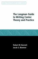 The Longman Guide to Writing Center Theory and Practice (Professional Development in Composition) 0205574173 Book Cover