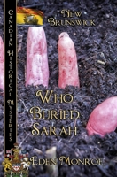 Who Buried Sarah: New Brunswick 0228627192 Book Cover