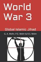 World War 3: Global Islamic Jihad 1790403588 Book Cover