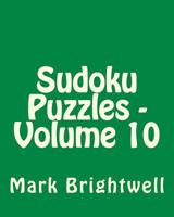 Sudoku Puzzles - Volume 10: Easy to Read, Large Grid Sudoku Puzzles 1482024152 Book Cover