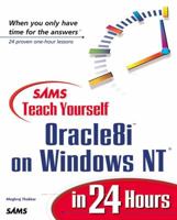 Sams Teach Yourself Oracle 8I on Windows Nt in 24 Hours (Teach Yourself in 24 Hours Series) 0672315785 Book Cover