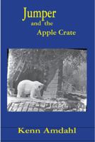Jumper and the Apple Crate 0962781541 Book Cover