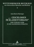 «...Geschlossen Im Klassenverband»: Ddr-Typische Lexik in Der Nachwende-Literatur 3631566050 Book Cover