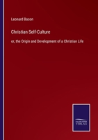 Christian Self Culture; Or, the Origin and Development of a Christian Life 1246635003 Book Cover