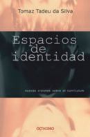 Espacios de identidad: Nuevas visiones sobre el currículum 8480634707 Book Cover