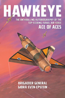 Hawkeye: The Enthralling Autobiography of the Top-Scoring Israel Air Force Ace of Aces 1911667831 Book Cover