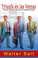 Triunfa en las Ventas: Técnicas Efectivas para Ser un Vendedor Exitoso B0C79JS55R Book Cover