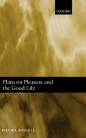 Plato on Pleasure and the Good Life 0199229791 Book Cover