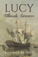 Lucy: Ultimate Survivor 152898353X Book Cover