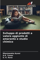 Sviluppo di prodotti a valore aggiunto di amaranto e studio chimico (Italian Edition) 6208267390 Book Cover