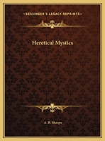 Heretical Mystics 1425370624 Book Cover