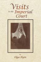 Visits to the Imperial Court 1491856998 Book Cover