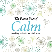 The Pocket Book of Calm 178428372X Book Cover