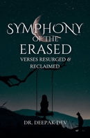 Symphony Of The Erased: Verses Resurged & Reclaimed B0DYMXQ7MY Book Cover