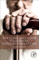 The Clinician's Guide to Geriatric Forensic Evaluations 0128150343 Book Cover