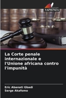 La Corte penale internazionale e l'Unione africana contro l'impunità (Italian Edition) 6207129598 Book Cover