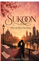Sukoon: Where the Heart Finds Home B0HG5BZFT9 Book Cover