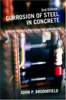 Corrosion of Steel in Concrete: Understanding, Investigation and Repair 0415334047 Book Cover
