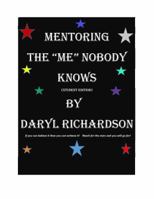 Mentoring the Me Nobody Knows: Student Edition 0971029210 Book Cover