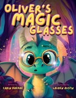 Oliver's Magic Glasses B0FBLCVRF5 Book Cover
