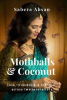 Mothballs and Coconut: A Story of Second Generation Love in 1990s London 198740114X Book Cover