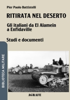Ritirata nel deserto: Gli italiani da El Alamein a Enfidaville (Biblioteca Militare nuova serie) (Italian Edition) B0FG2ZZYYM Book Cover