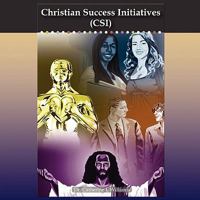 Christian Success Initiatives: (Csi) 1438907737 Book Cover