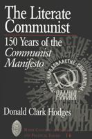 The Literate Communist: 150 Years of the Communist Manifesto (Major Concepts in Politics and Political Theory) 0820441872 Book Cover