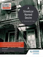 Study and Revise for AS/A-level: A Streetcar Named Desire (Study & Revise for As/a Level) 147185373X Book Cover