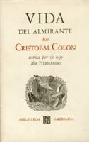 Vida del Almirante Don Cristobal Colon, Escrita Por Su Hijo Don Hernando 9681615050 Book Cover