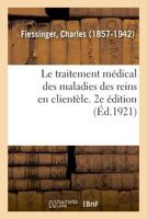 Le traitement médical des maladies des reins en clientèle. 2e édition 2329039107 Book Cover