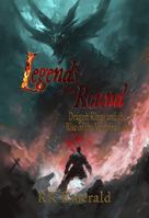 Legends of the Round: Dragon Kings and the Rise of the Vampire Lord 1939970083 Book Cover