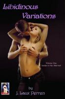 Libidinous Variations; Volume 1; Ladies in the Stairwell 0943039495 Book Cover