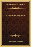 A Vermont Boyhood 1162783672 Book Cover