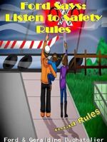 Ford Says: Listen to Safety Rules 0986192406 Book Cover