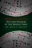 Doctor Dave's Wit and Wisdom at the Bridge Table 1434999858 Book Cover