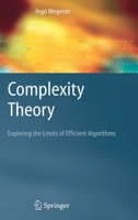 Complexity Theory: Exploring the Limits of Efficient Algorithms 3540210458 Book Cover