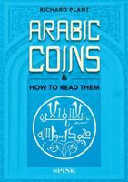 Arabic Coins and How to Read Them 0900652527 Book Cover