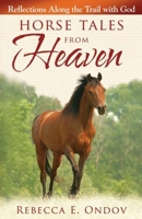 Horse Tales from Heaven 0736927581 Book Cover